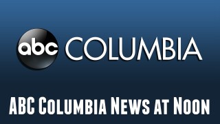 ABC Columbia News at Noon