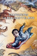 Chapultepec: La Realidad y El Mito