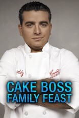 Cake Boss: Family Feast