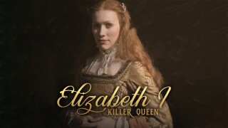 Elizabeth I: Killer Queen?