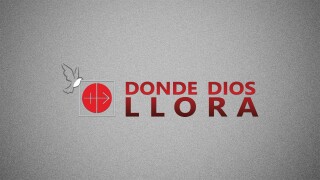 Donde Dios llora