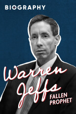 Warren Jeffs: Fallen Prophet