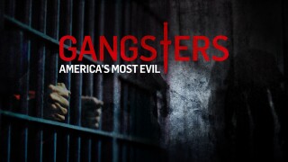 Gangsters: America's Most Evil