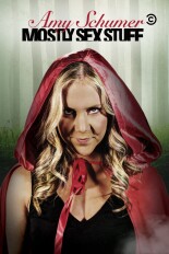 Amy Schumer: Mostly Sex Stuff