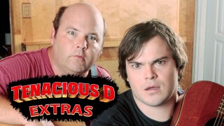 Tenacious D: Extras