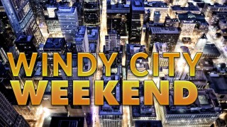 Windy City Weekend