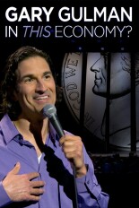 Gary Gulman: In This Economy?