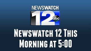 Newswatch 12 This Morning at 5:00