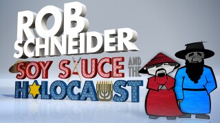 Rob Schneider: Soy Sauce and the Holocaust