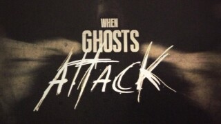 When Ghosts Attack