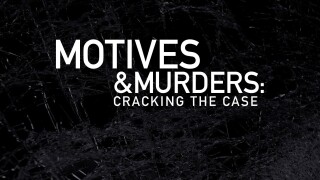 Motives & Murders: Cracking the Case