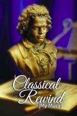 Classical Rewind (My Music Presents)