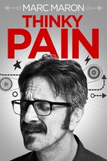 Marc Maron: Thinky Pain