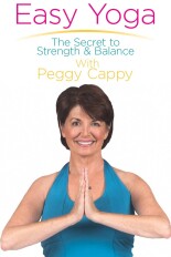 Easy Yoga: The Secret to Strength and Balance With Peggy Cappy