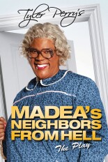 Tyler Perry's Madea's Neighbors From Hell