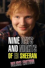 Nine Days and Nights of Ed Sheeran: Deluxe Edition