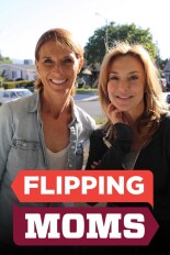 Flipping Moms