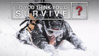 So You Think You'd Survive?