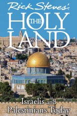 Rick Steves Special: The Holy Land, Israelis and Palestinians Today