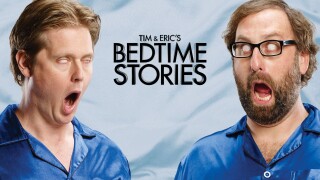 Tim & Eric's Bedtime Stories