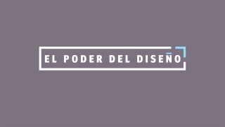 El poder del diseño