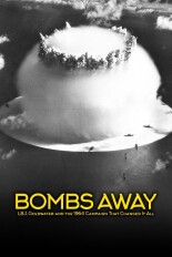 Bombs Away: LBJ, Goldwater and the 1964 Campaign That Changed It All
