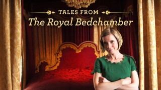 Tales from the Royal Bedchamber