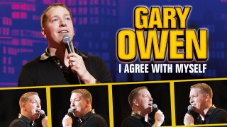 Gary Owen: I Agree With Myself