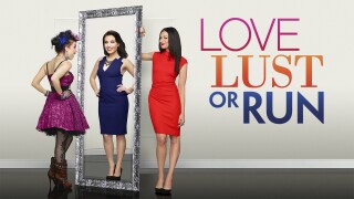 Love, Lust or Run