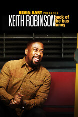 Kevin Hart Presents: Keith Robinson Back of the Bus Funny