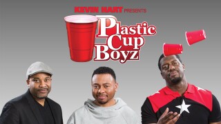 Kevin Hart Presents: Plastic Cup Boyz