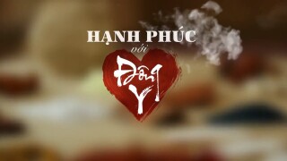 Hanh Phuc Voi Dong Y