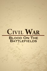 Civil War: Blood on the Battlefields