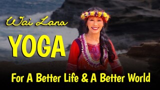 Wai Lana Yoga for a Better Life & a Better World