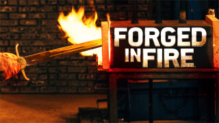 Forged in Fire