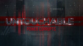 Untouchable: Power Corrupts