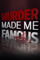 Murder Made Me Famous