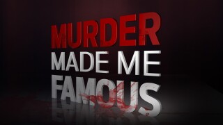 Murder Made Me Famous