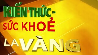 Kien Thuc- Suc Khoe La Vang