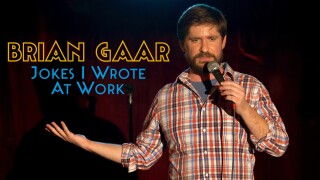 Brian Gaar: Jokes I Wrote at Work