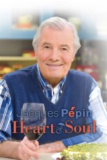 Jacques Pépin: Heart & Soul