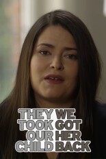 They Took Our Child: We Got Her Back
