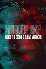 Murder Rap: Inside the Biggie and Tupac Murders