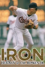 Iron: Legacy of Cal Ripken Jr.