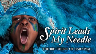 Big Chiefs of Carnival: The Spirit Leads My Needle