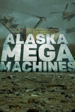 Alaska Mega Machines