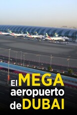 El mega aeropuerto de Dubai