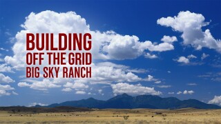 Building Off the Grid: Big Sky Ranch