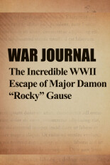 War Journal: The Incredible WWII Escape of Major Damon Rocky Gause