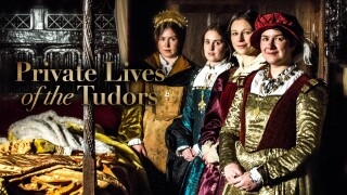 The Private Lives of the Tudors